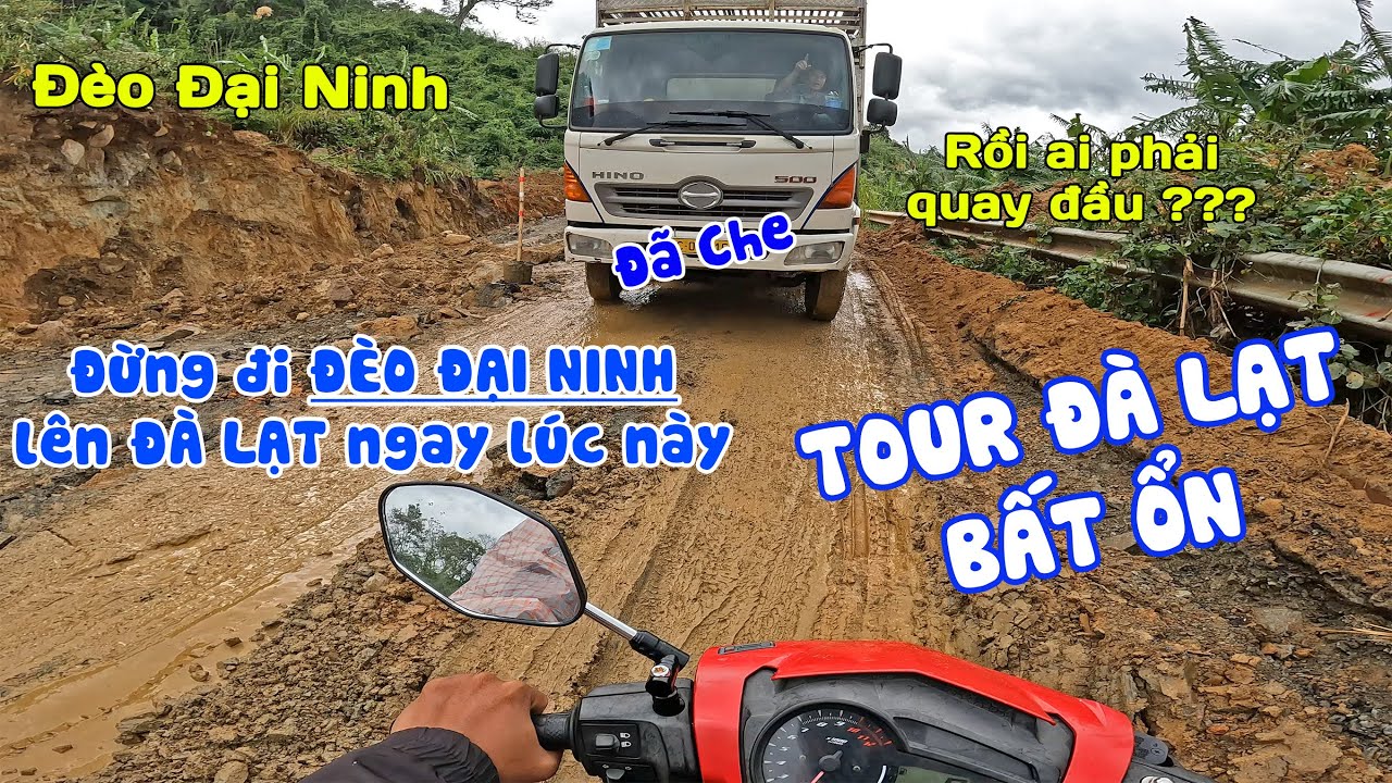 Tour Đà Lạt Bất Ổn | Đèo Đại Ninh lên Đà Lạt đường đang rất xấu đừng đi ngay lúc này quá nguy hiểm
