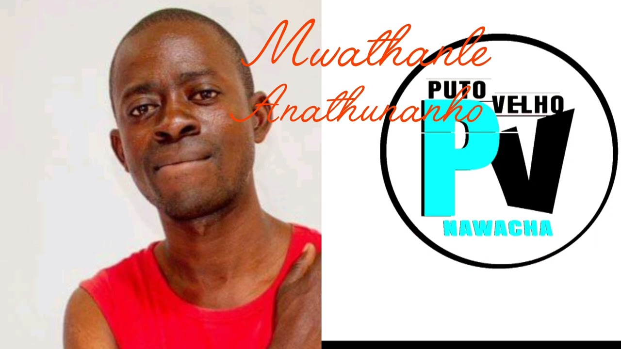 puto velho mwathanle anathunanho