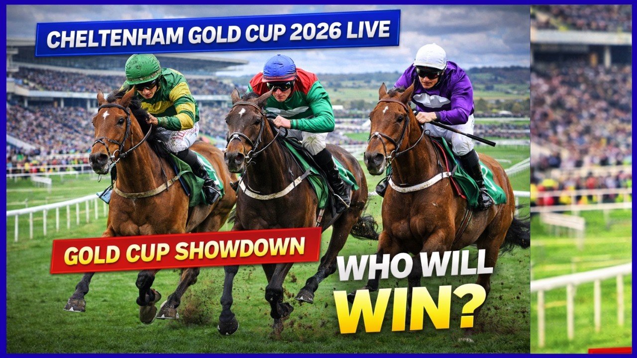 Cheltenham Gold Cup 2026 LIVE | Top Tips, Odds & Who Will Win Gold Cup Day?