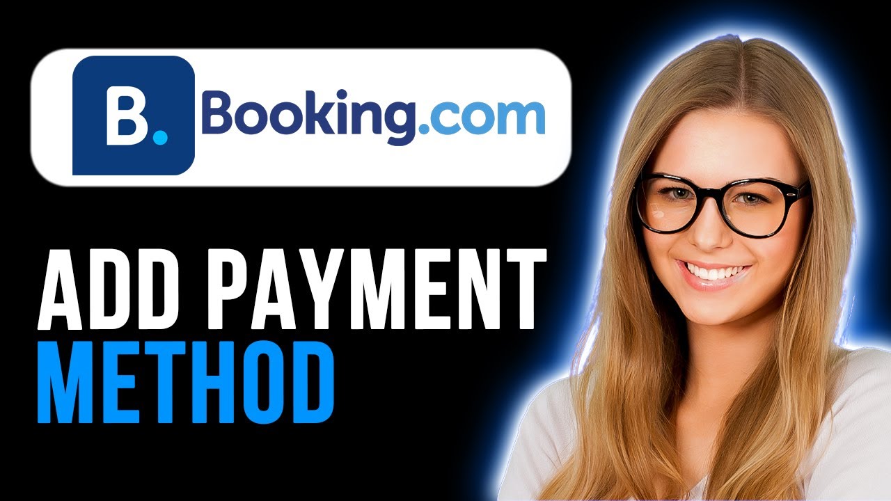 How to Add a Payment Method on Booking.com (Super Simple)