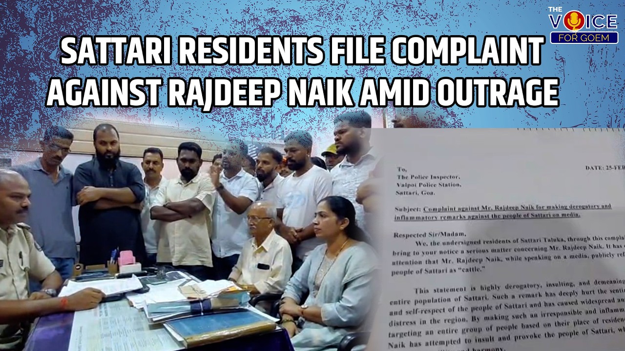Sattari residents file complaint against Rajdeep Naik amid outrage