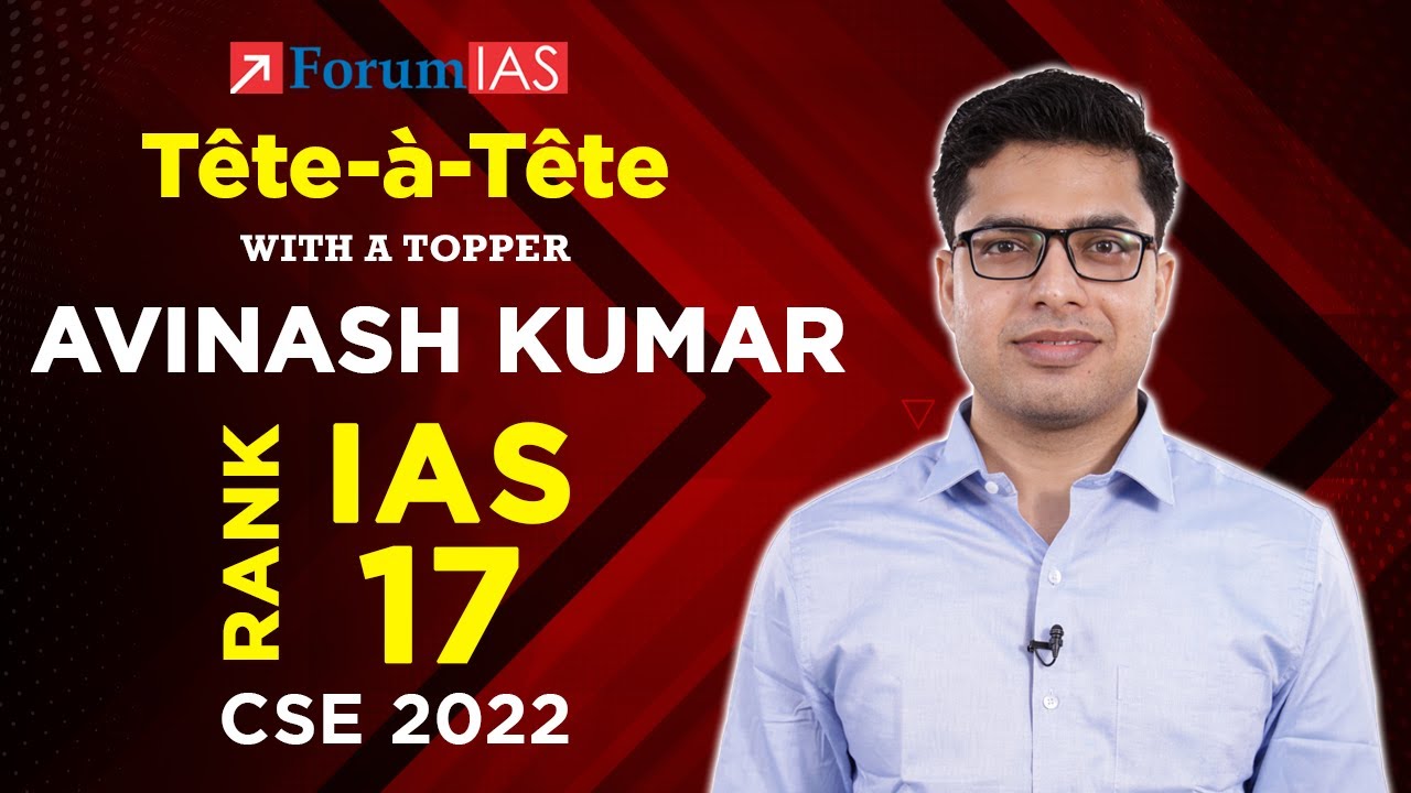 IAS Topper Avinash Kumar | IAS Rank 17 |  T&ecirc;te-&agrave;-T&ecirc;te with A Topper | Avinash Kumar Success Story