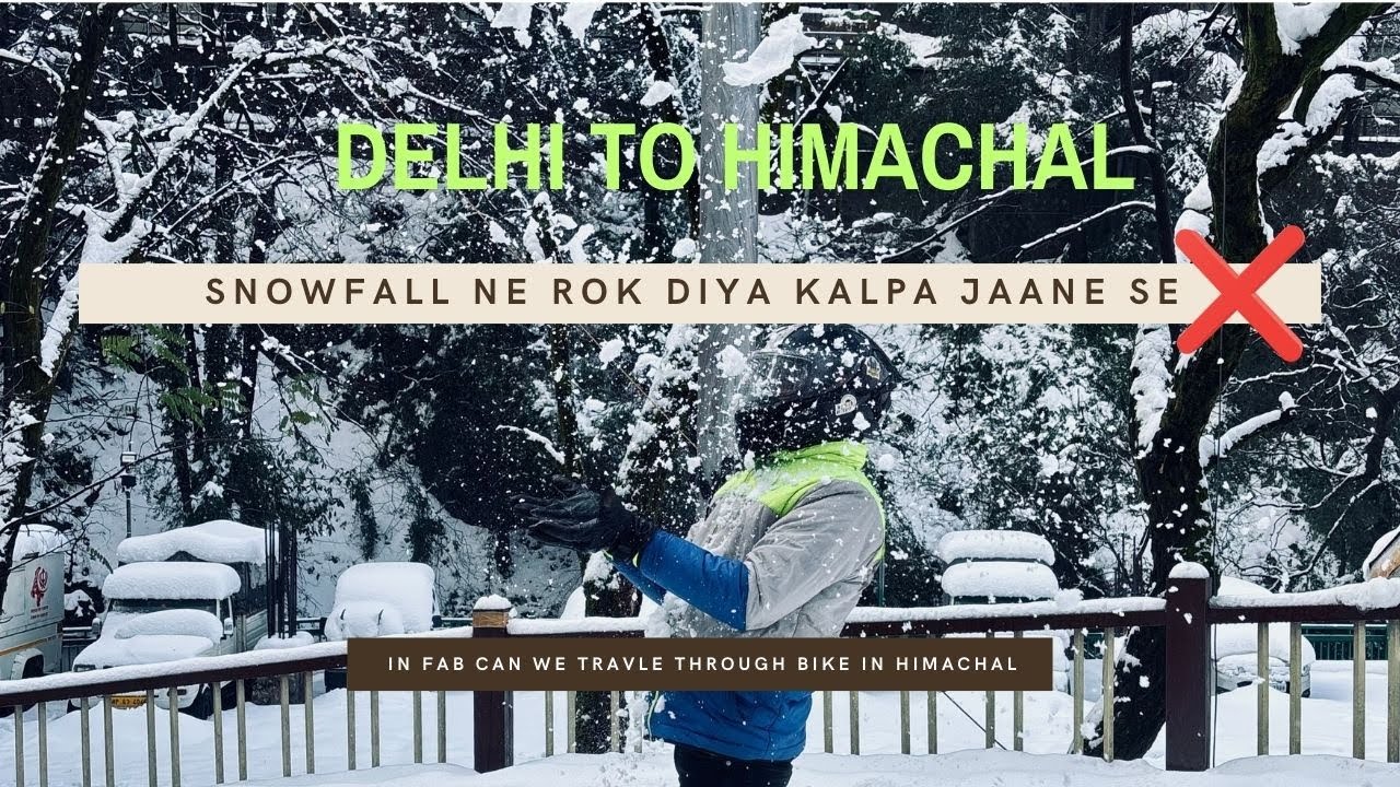 Kalpa Ja Raha Tha, Shimla Mein Phas Gaya ❄️ | Snowfall Moto Vlog | Delhi to Himachal