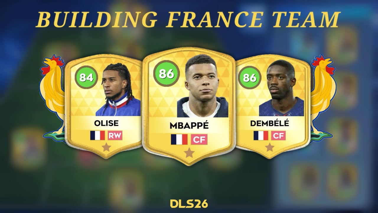 DLS 26 | Build the FRANCE Team | Dream League Soccer 2026 Gameplay...