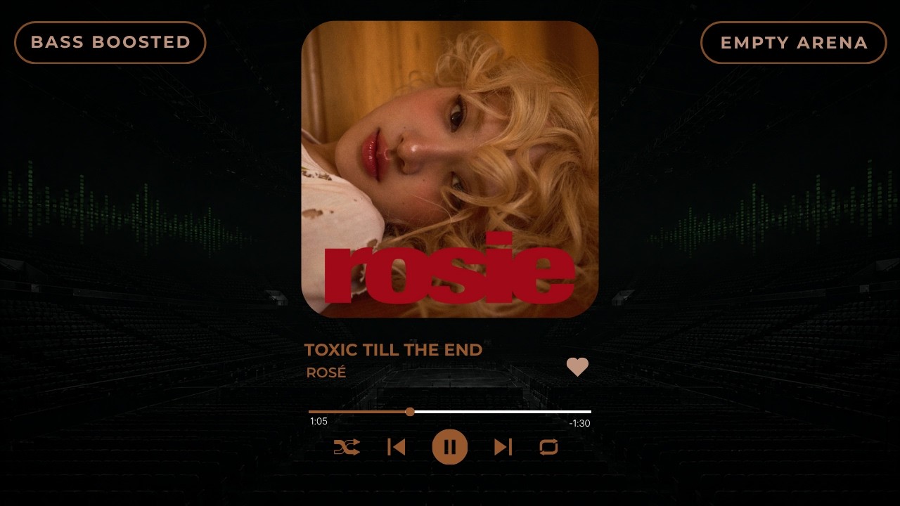 [BASS BOOSTED + EMPTY ARENA] ROSÉ - TOXIC TILL THE END |kpoptifyy