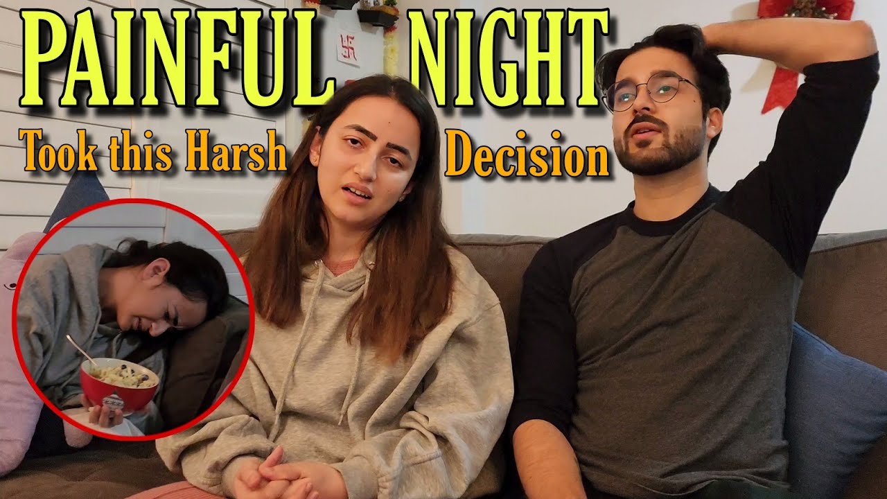 Naina Ki Tabiyat Bohot Kharab Hui || Humein Ye Mushkil Decision Lena Pada || Jyotika and Rajat