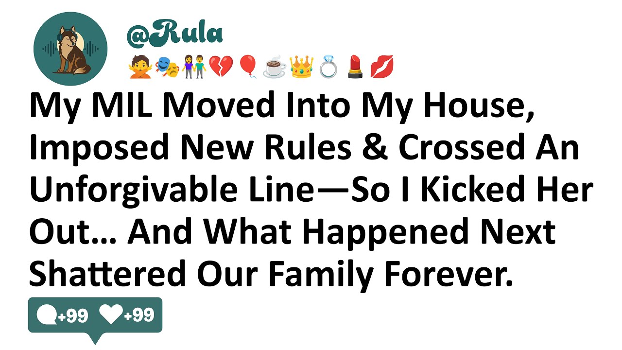 My MIL Moved Into My House, Imposed New Rules & Crossed An Unforgivable Line—So I Kicked Her Out…