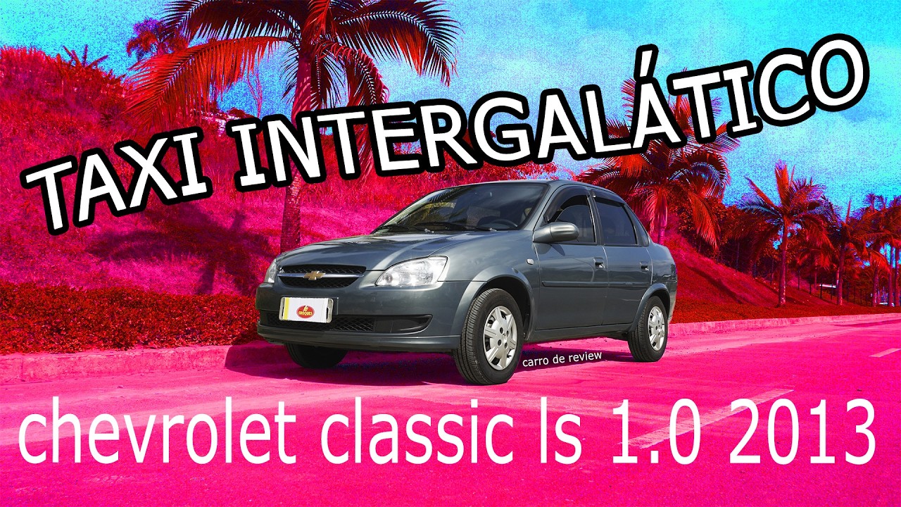 Review de Carro: Chevrolet Classic LS 1.0 2013