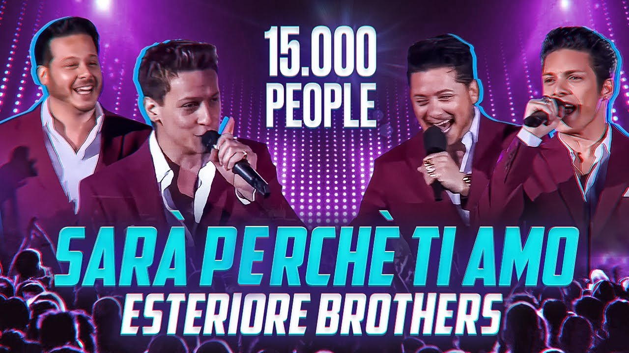 Esteriore Brothers - Sarà Perché Ti Amo (Live TV Performance)