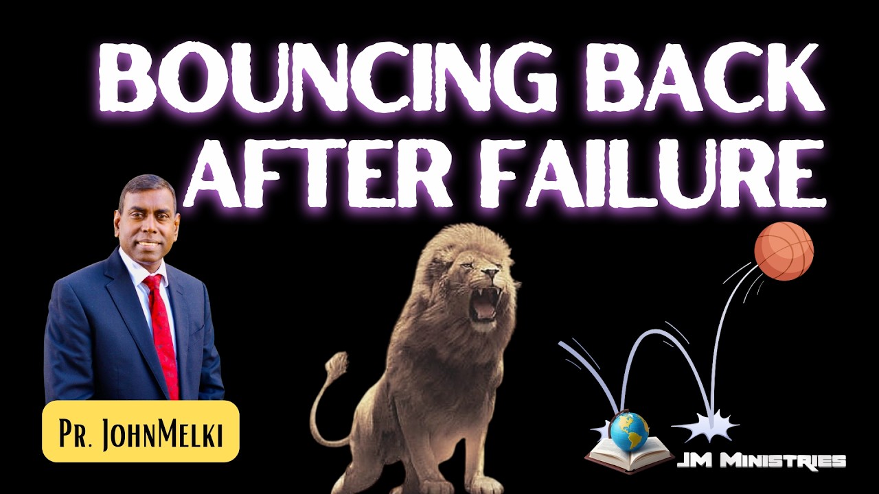Bouncing Back After Failure | March 11 | Pr. John Melki