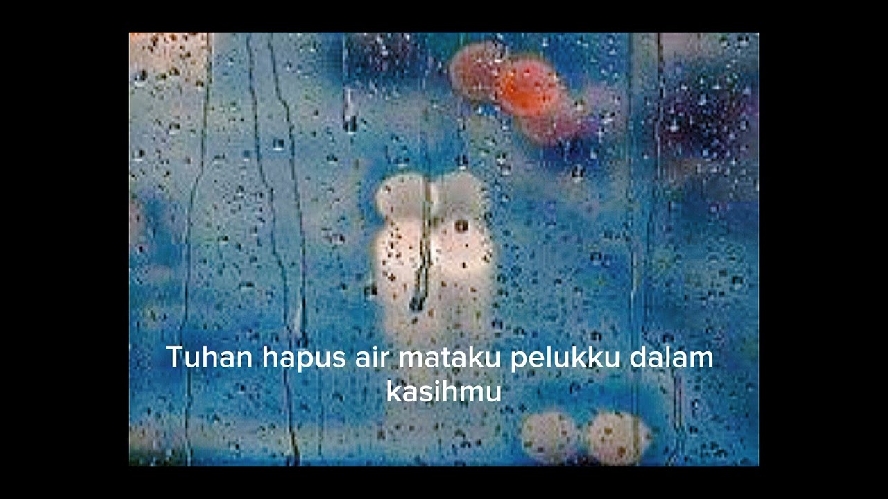 TUHAN HAPUS AIR MATAKU - Cipt.Acoimanuel