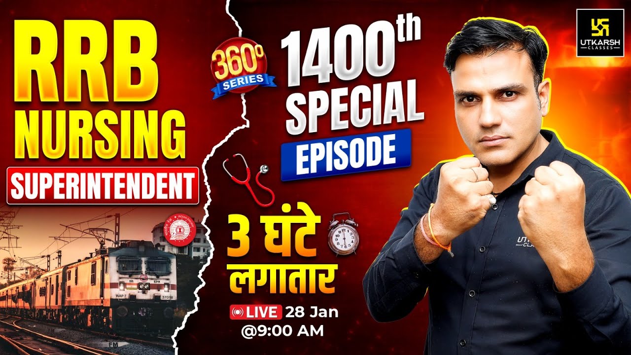 360 Degree Series #1400 Episode ✨ | RRB Nursing Superintendent Special Class 🔥| Dr. Shailendra Sir