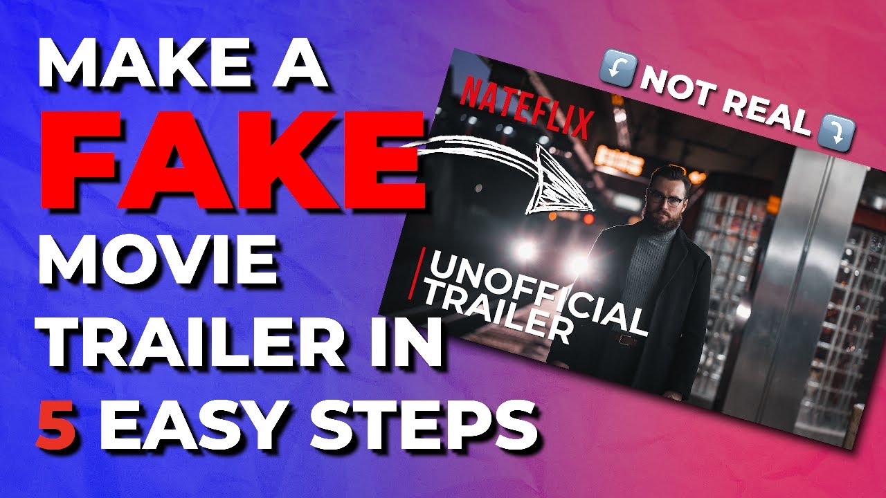 How To Make a FAKE Movie Trailer in 5 EASY Steps