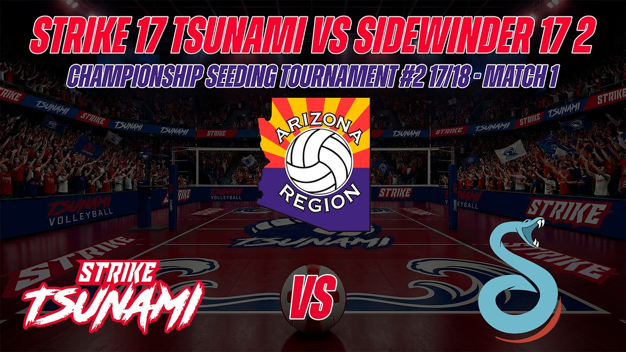Strike 17 Tsunami vs Sidewinder 17 2 - AZ Region Championship Seeding #2 17/18 - Match 1