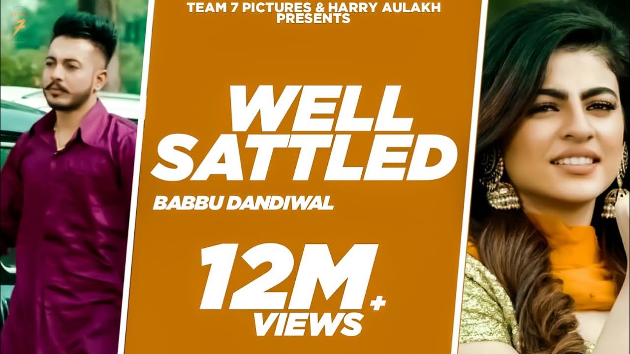 Well Settled - Babbu Dandiwal ft Gurlej Akhtar | Mahi Sharma | 2022 || PARM CHAHAL