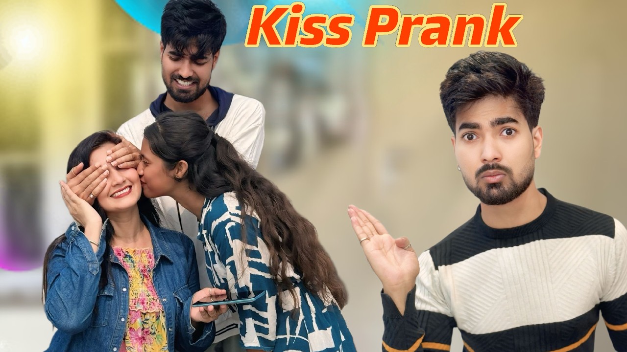 तुम्हारी हिम्मत कैसे हुई किस करने की | Tumhari himmat kaise huyi kiss karne ki | @BhartiPrank