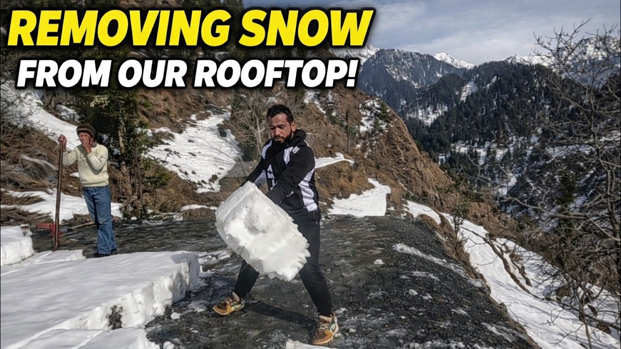 Removing Heavy Snow From Our Rooftop | Extreme Winter Life in Mountains | Rashid Ali Bai 