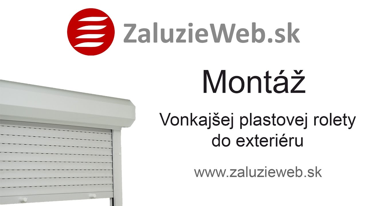 Montáž vonkajšej plastovej rolety - ZaluzieWeb.sk
