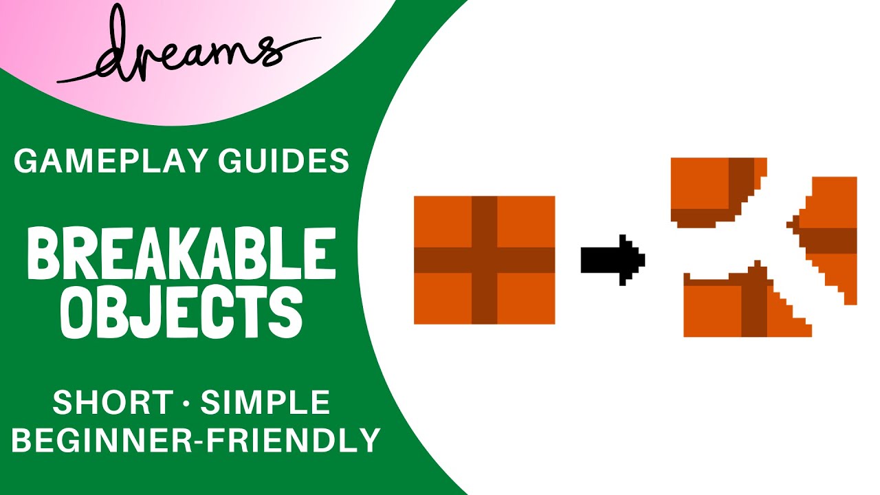 Dreams PS4 | Breakable / Destructible Objects | Gameplay Guide/Tutorial
