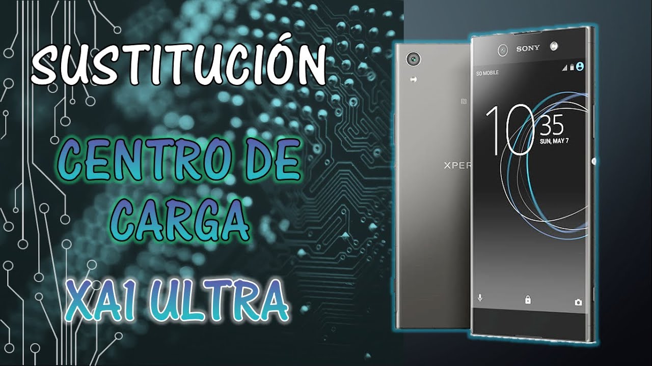 ¿No #carga🔋tu celular? 📱 | Cómo reemplazar centro de carga #Sony #Xperia XA1 Ultra