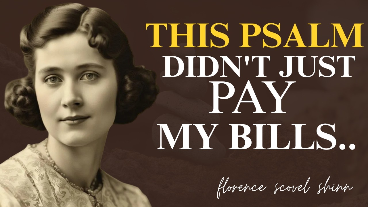 FLORENCE SCOVEL SHIN || THE PSALM DIDN’T JUST COMFORT ME — IT PAID MY BILLS