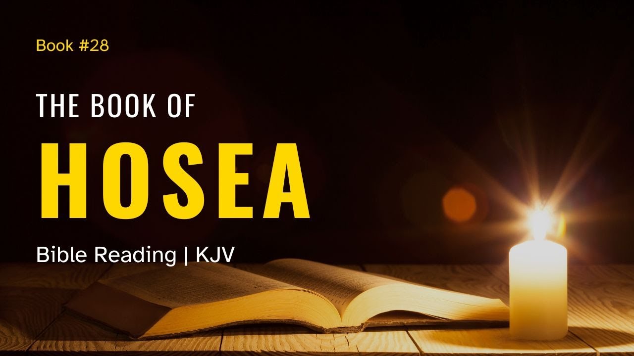 The Book of Hosea | KJV Audio Bible Reading