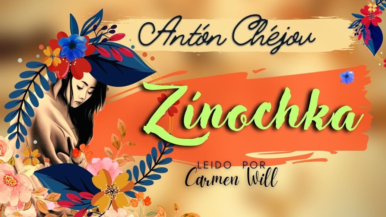 Antón Chéjov | Zínochka | Audiolibro Cuento Relato