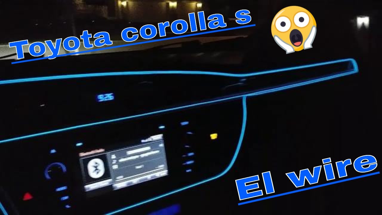 Installing el wire on a 2015 toyota corolla s