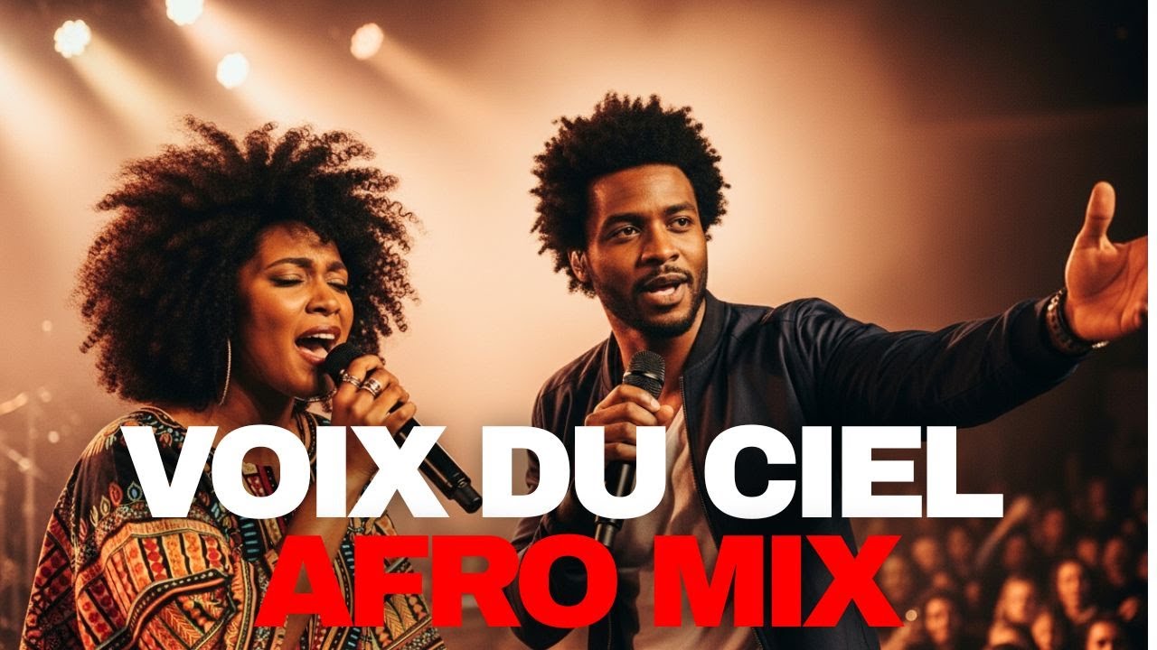 Voix du Ciel – Afro Gospel Mix Français | Espérance, Foi & Louange 2026