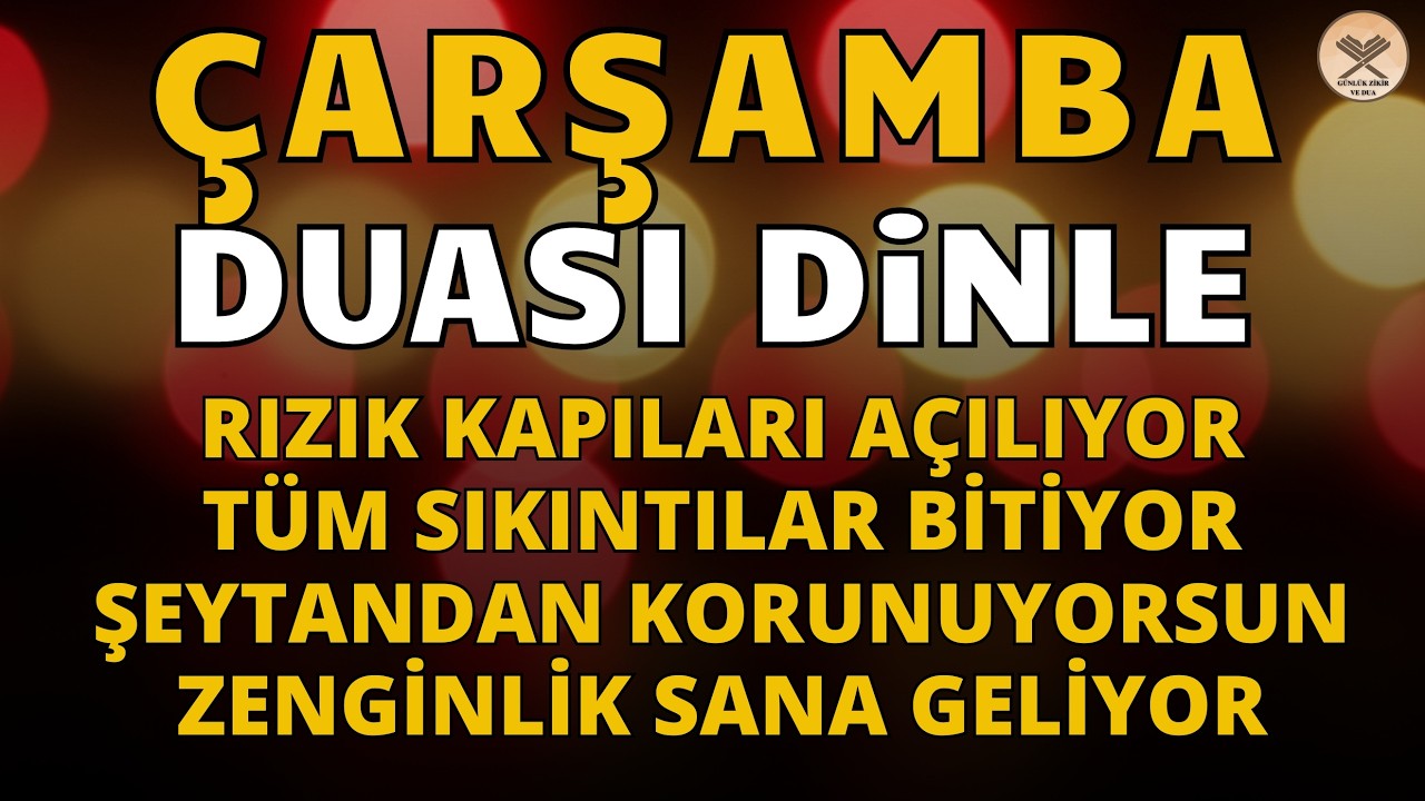 ÇARŞAMBA DUASI – BOLLUK VE BEREKET YAĞACAK, DUALARIN GERİ DÖNMEZ – NİYET ET VE DİNLE #çarşamba