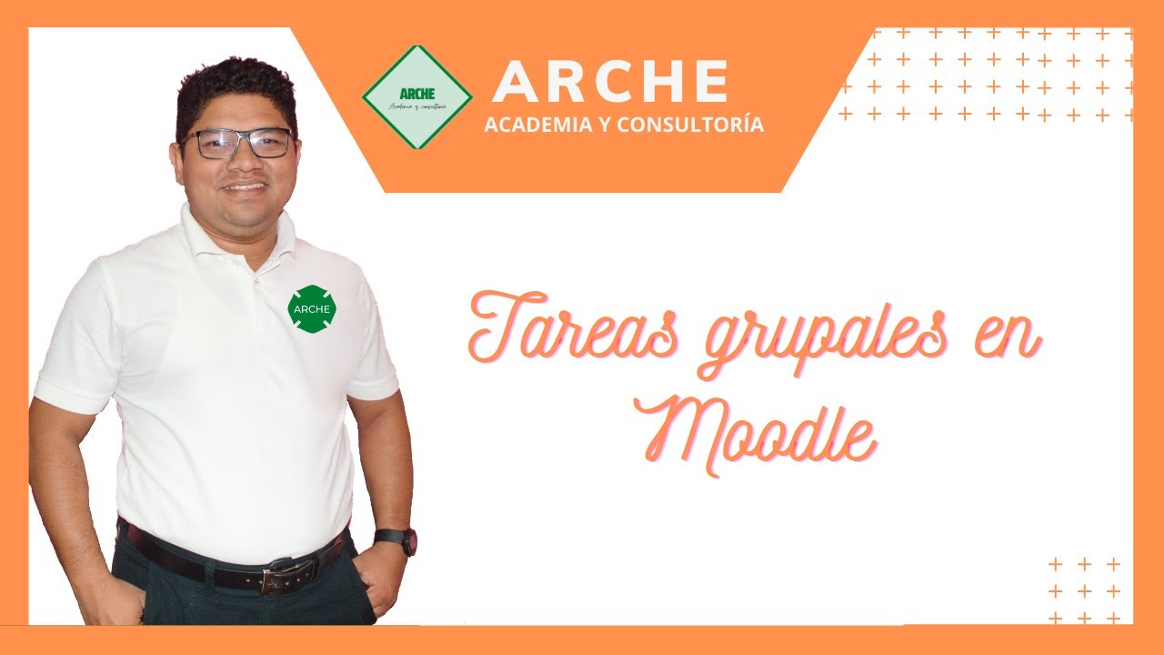 Tarea grupal en Moodle: Cómo agregarla, configurarla y calificarlas.