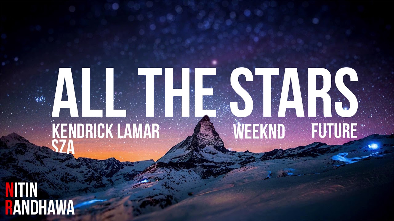 All The Stars Remix - Kendrick Lamar, SZA, Future, Weeknd [Nitin Randhawa Remix]