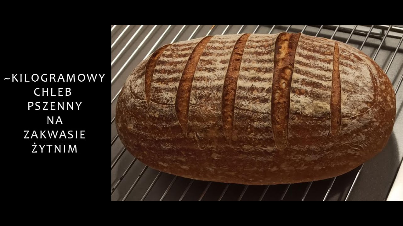 ~Kilogramowy chleb pszenny na żytnim zakwasie