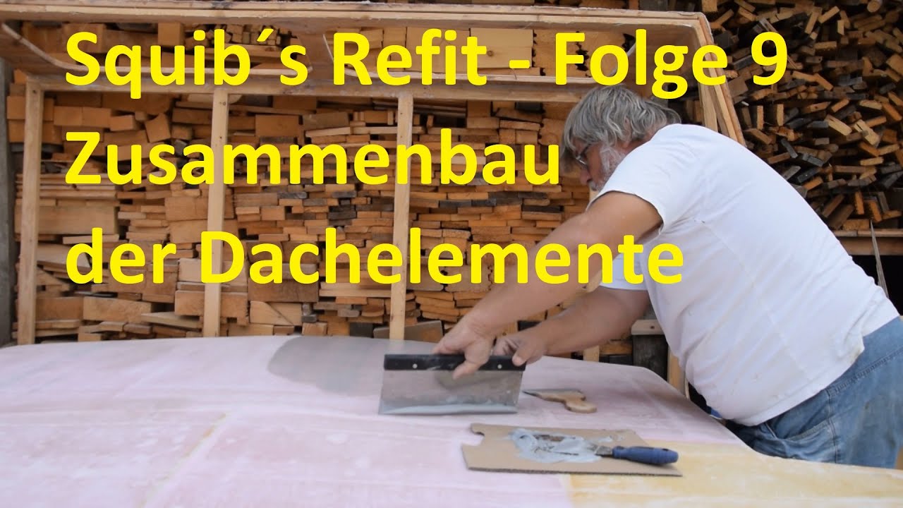 Squib´s Refit - Folge 9 Zusammenfügen der ersten beiden Dachsegmente