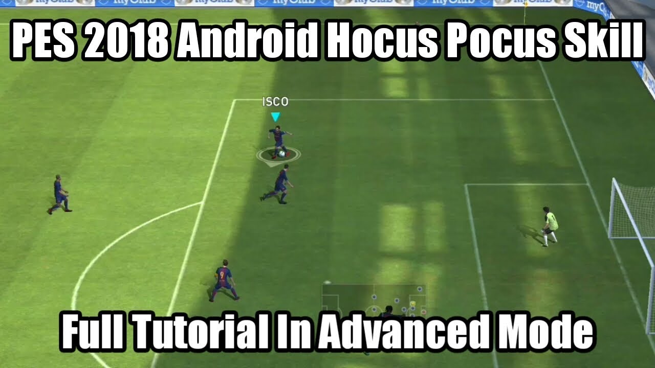 PES 2018 Android Hocus Pocus Skill Full Tutorial|Advanced Mode|