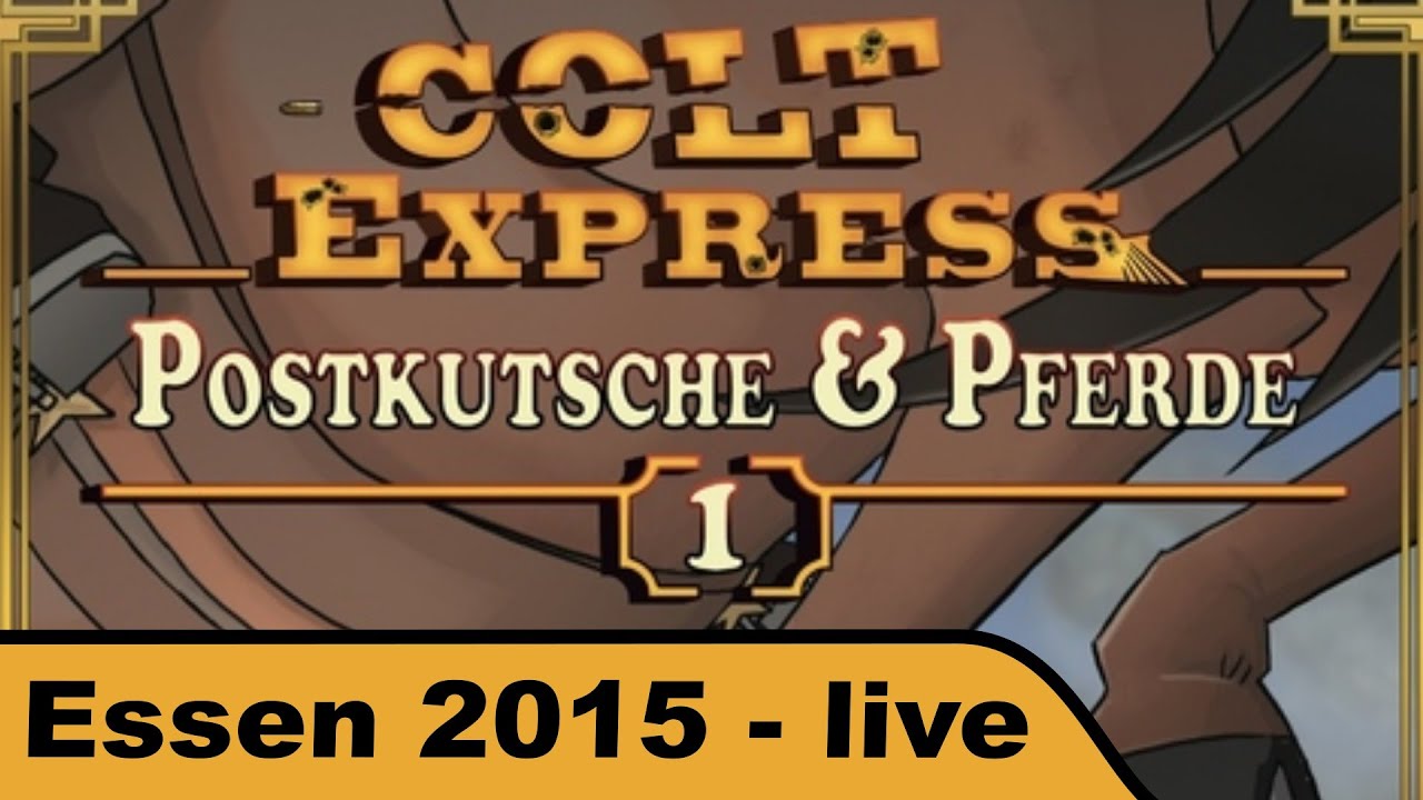 Colt Express: Postkutsche & Pferde (Erweiterung) - Essen 2015 live