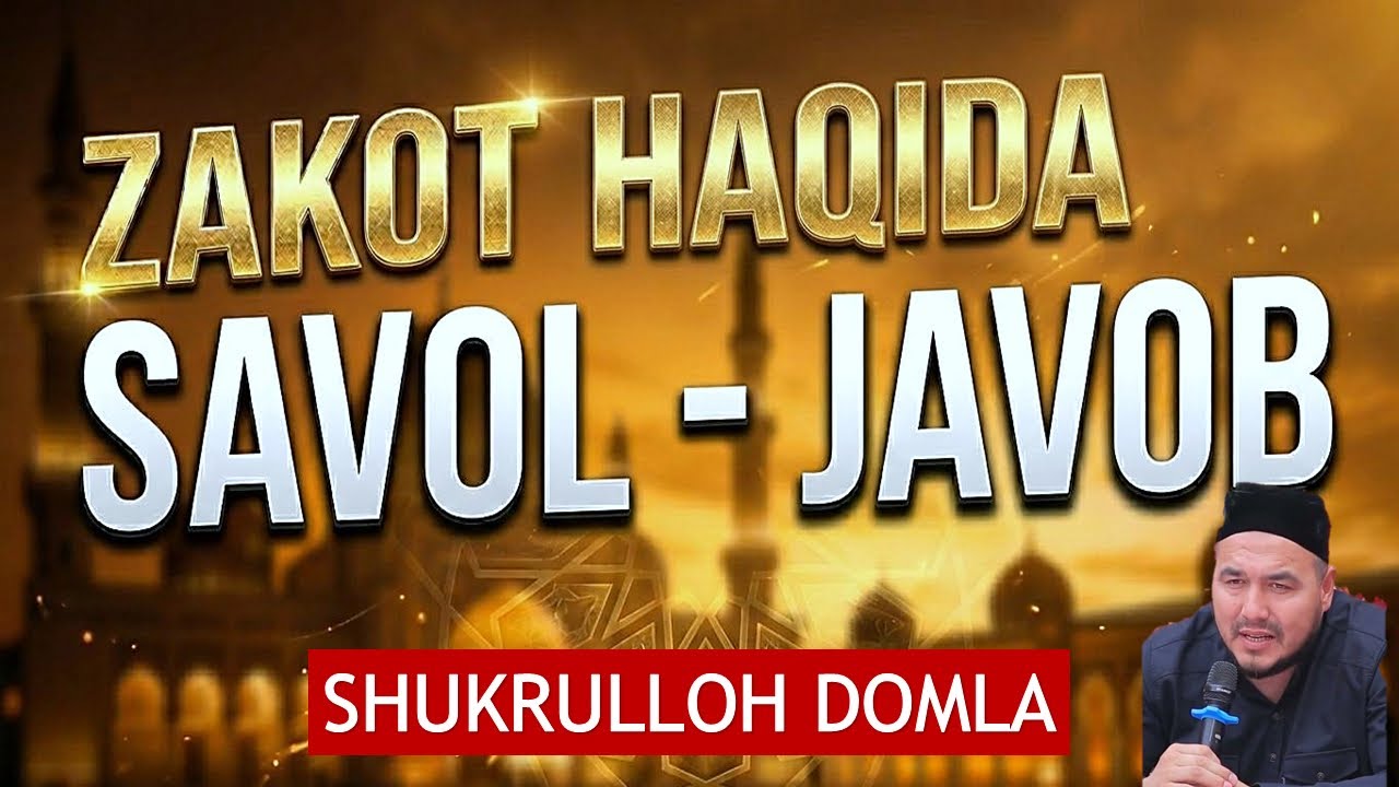 ZAKOT BERISH SAVOL-JAVOB SHUKRULLOH DOMLA