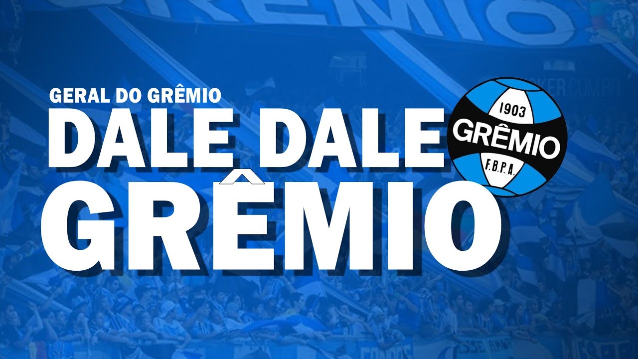 DALE, DALE, DALE, DALE GRÊMIO | GERAL DO GRÊMIO