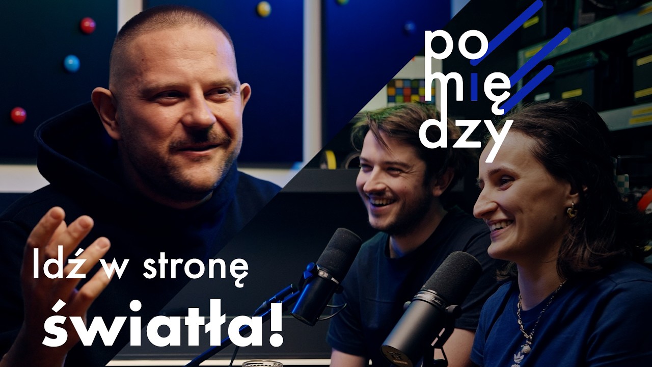 Pomiędzy - Idź w stronę światła! Artur Adamiec // Mistrz oświetlenia [S02/E01] Podcast