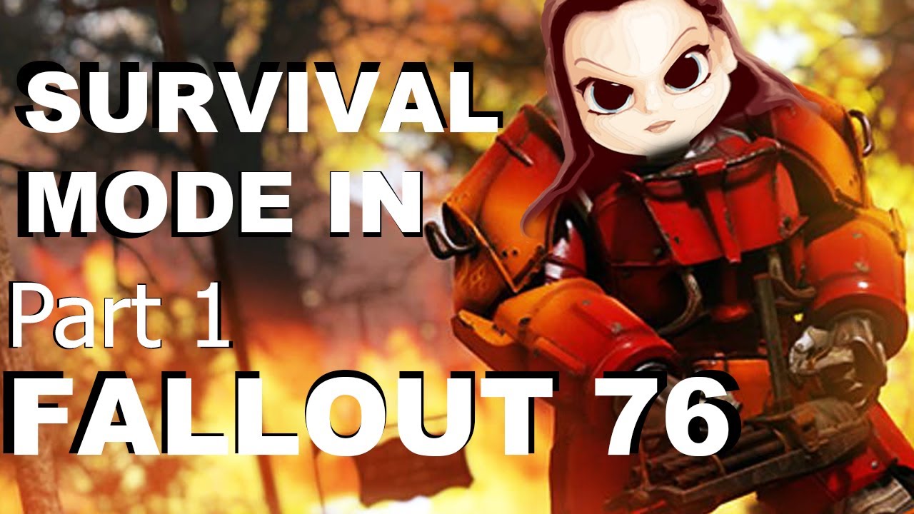 Fallout 76 Survival Mode Part 1
