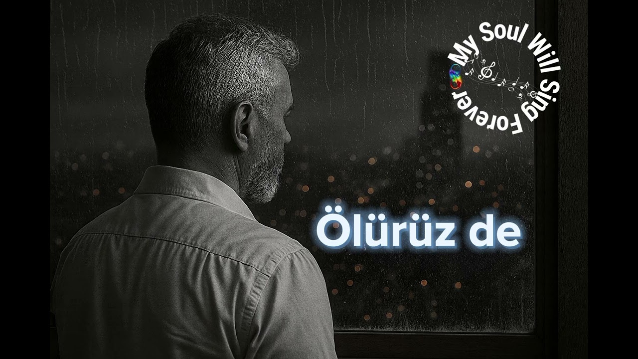 Ölürüz de...
