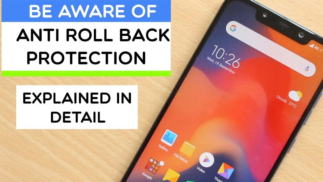 BE AWARE - Xiaomi&rsquo;s Anti Roll Back Protection Explained | Must Watch If You Flash ANY ROMS!
