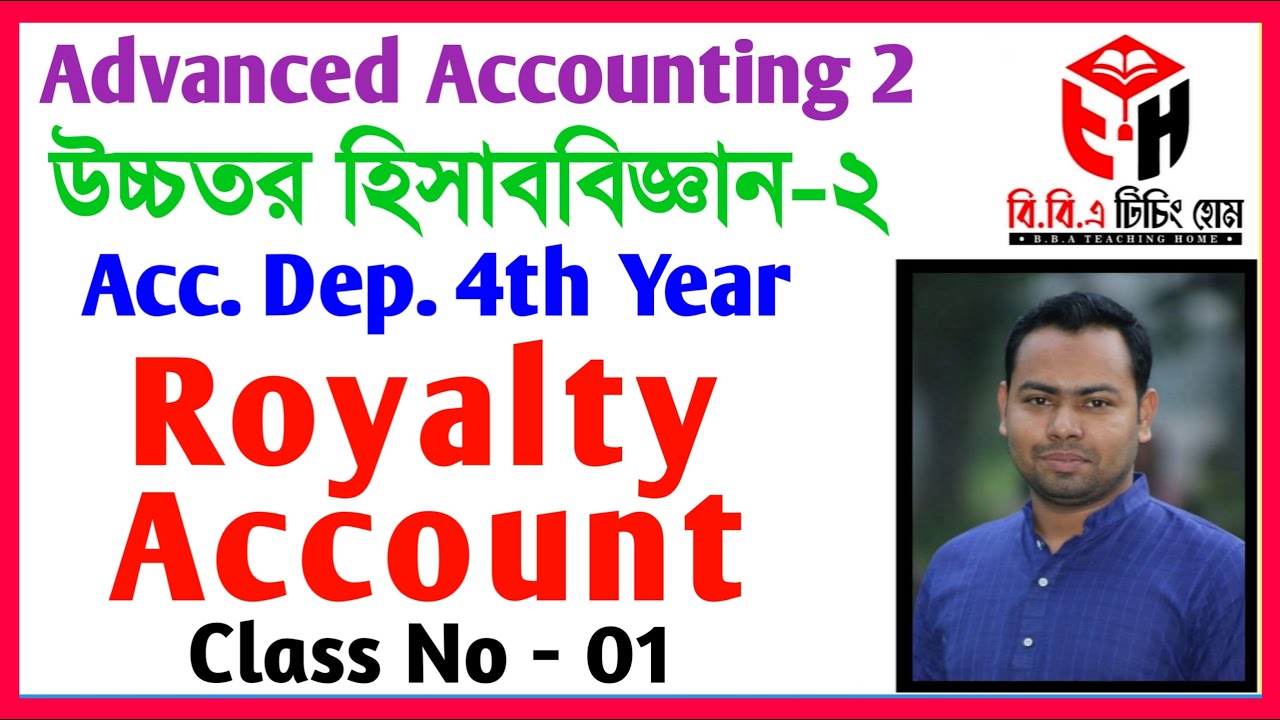 Royalty Account || Advanced Accounting 2 || Class No-01