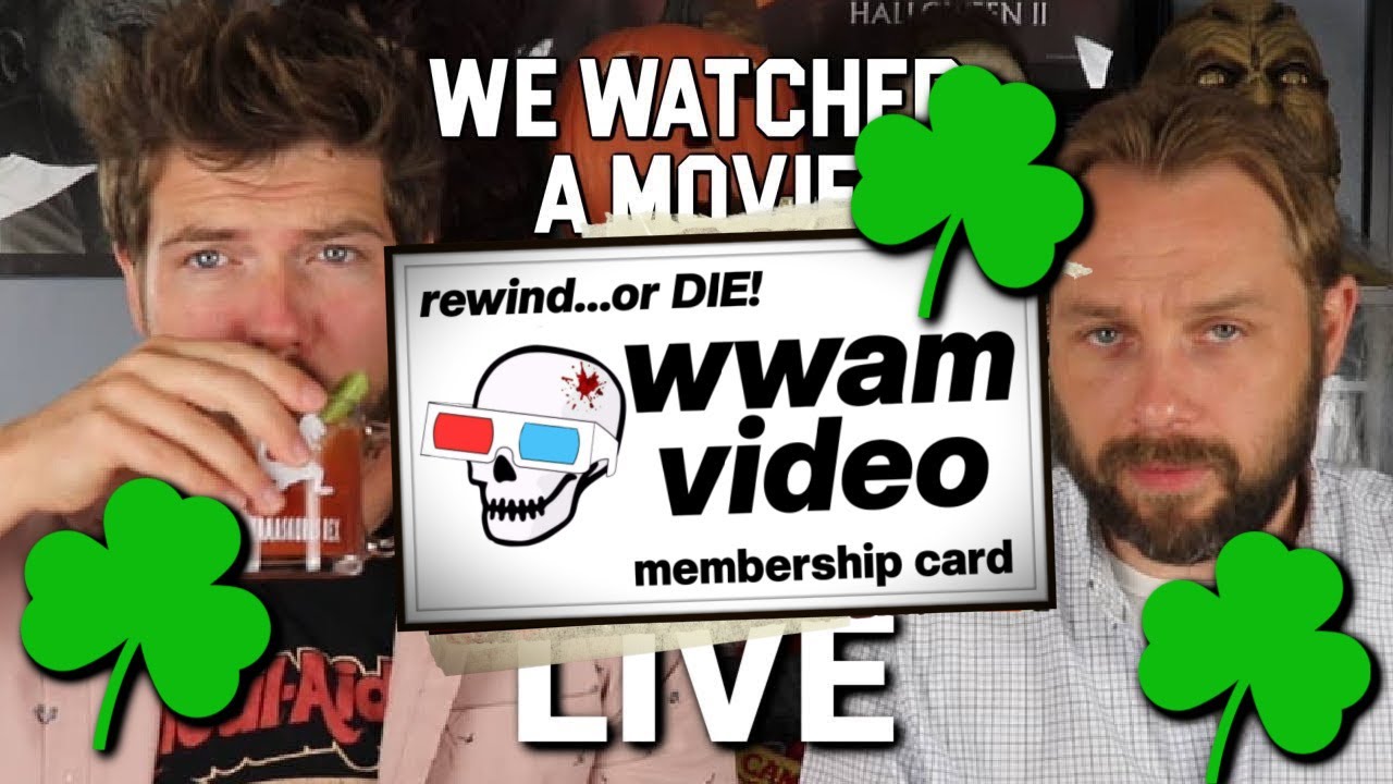 We Watched A Movie Live 3/17 - ST PATTY'S DAY!