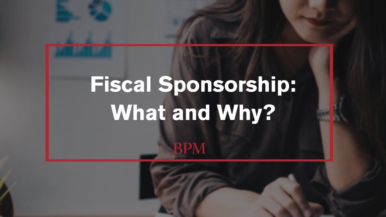 The Benefits and Risks of Fiscal Sponsorship