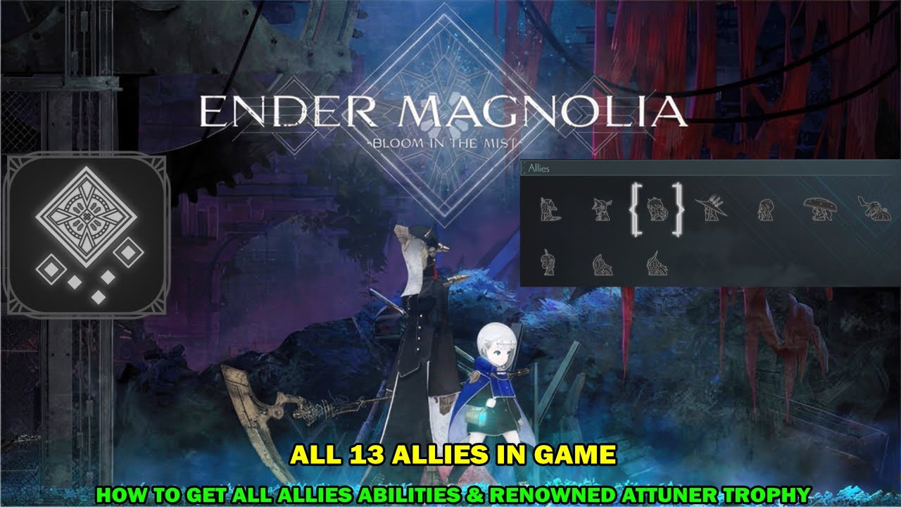 Ender magnolia walkthrough - All 13 allies in game collections - Renowed attuner