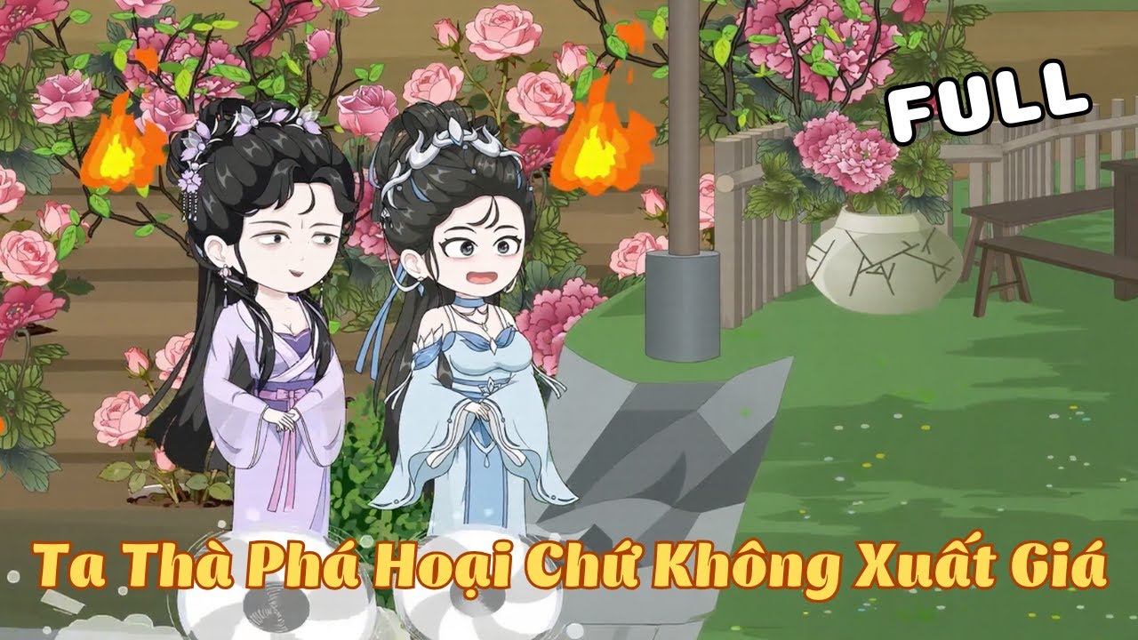 FULL BỘ | Ta Thà Phá Hoại Chứ Không Xuất Giá | Cáo Ú Review