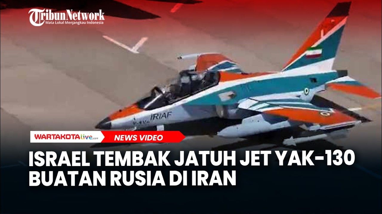 Israel Tembak Jatuh Jet Yak-130 Buatan Rusia di Iran saat Bantu Gempur Senjata IDF-AS