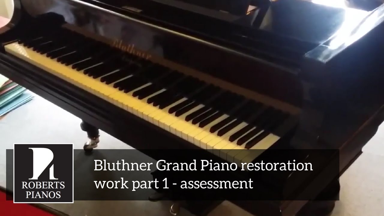 Bluthner Grand Piano restoration work part 1 - assessment