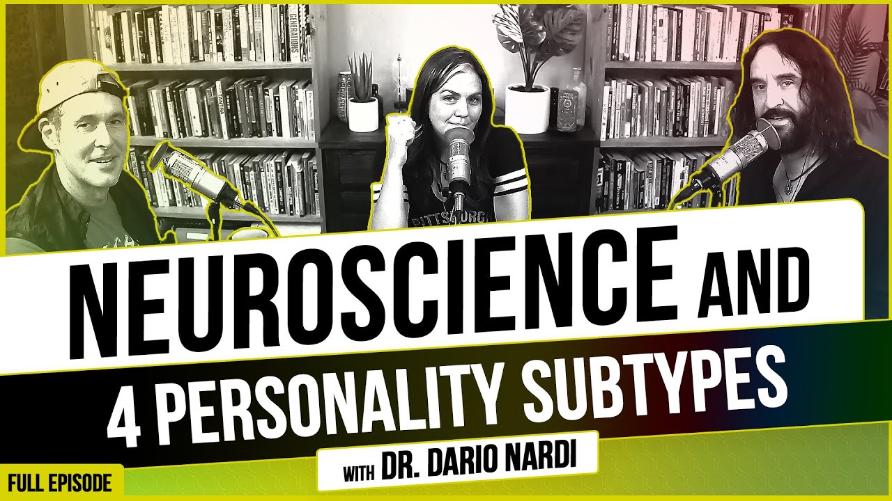Neuroscience And 4 Personality Subtypes (with Dr. Dario Nardi) | PersonalityHacker.com